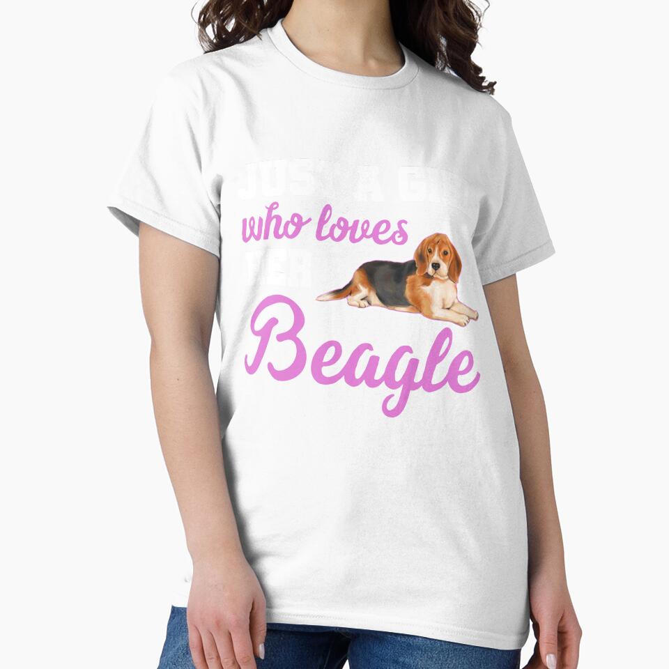 Just a Girl who loves her Beagle T shirt by Dan66