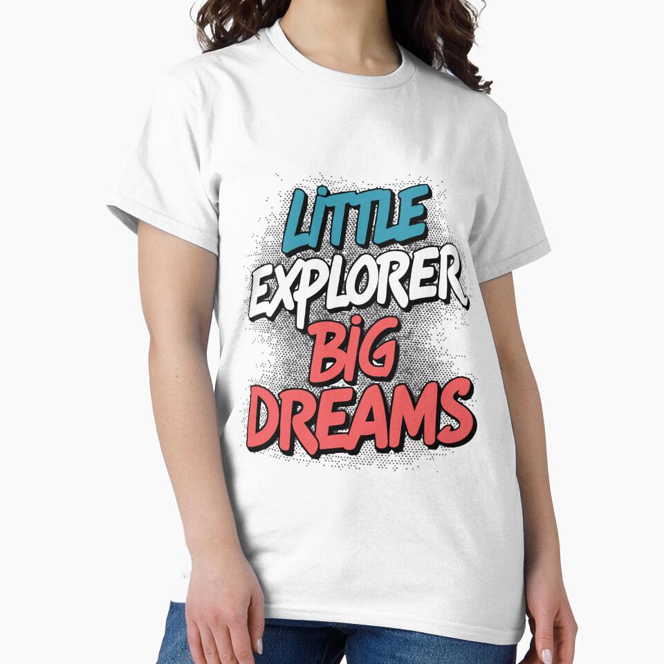 Copy of LITTLE EXPLORER BIG DREAMS by DXINERZ