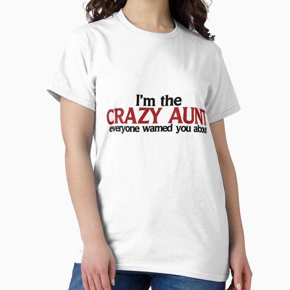 I'm the crazy aunt everyone warned you about by FrictionMaxxing