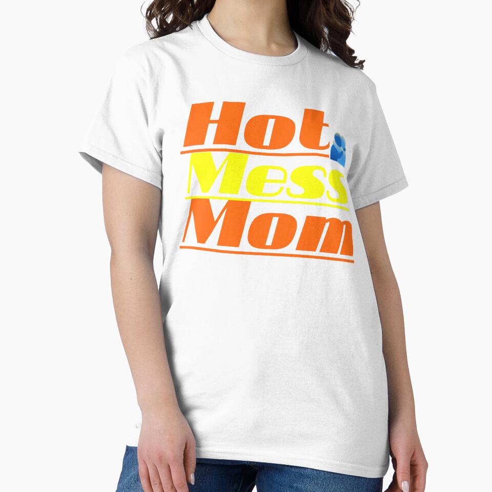 Hot Mess Mom Funny Hugging Quote T-Shirt Design by Faali950