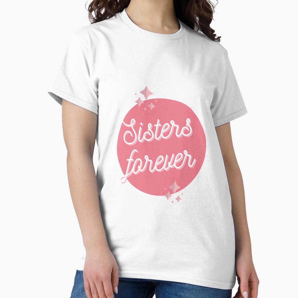 Sisters Forever Pink, Sister's Day Black by aivincible
