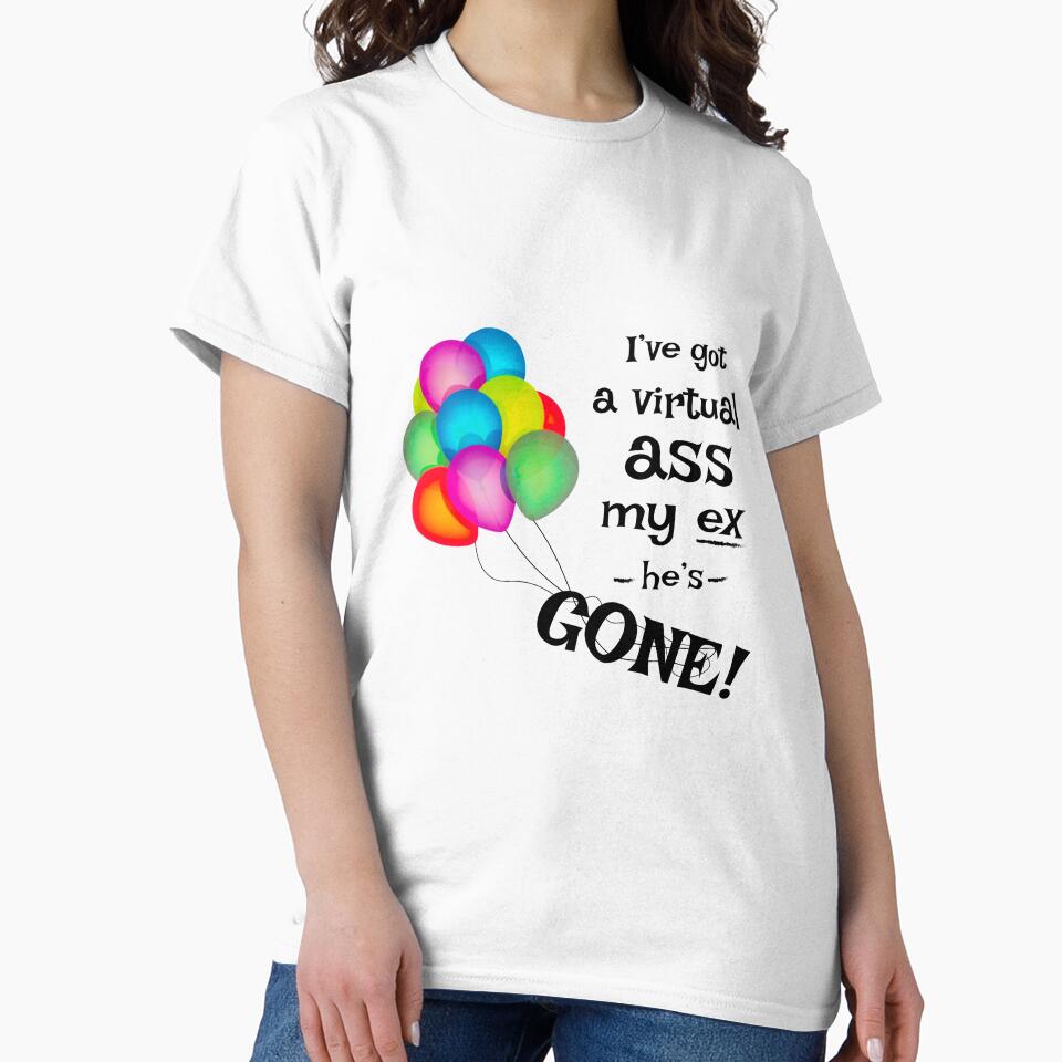 I've Got A Virtual Ass My ex He's Gone Shirt - Happy Divorce Shirt - Happy Split Up Shirt - Happy Divorce tshirt - Divorce Mug by happygiftideas