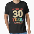 It Took Me 30 Years Old - 30th Birthday by cidolopez