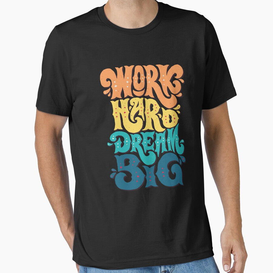 Work Hard Dream Big t-shirt by Fashion Flair