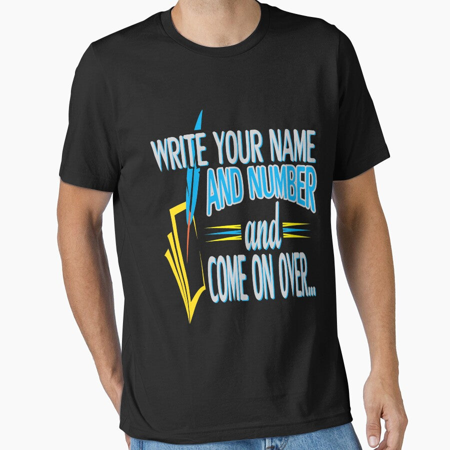 Write your Name And Number And Come On Over by Mill8ion