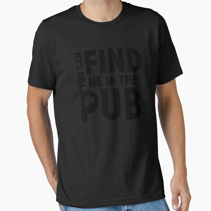 Find Me in the Pub Drunk St Patricks Day Beer Drinking by doggopupper