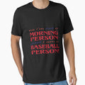 No I'm Not A Morning Person Just I Am A Baseball Person by Mill8ion