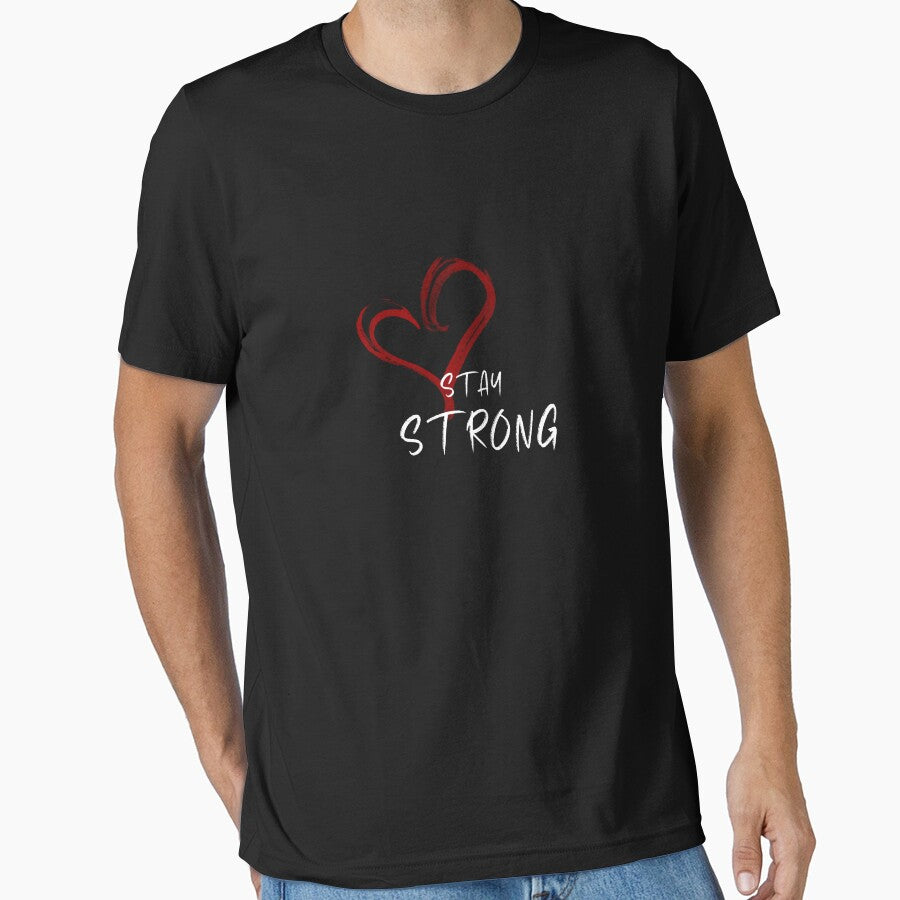 Stay Strong Shirt for Mens Women Young T-Shirt by WachiraDesign