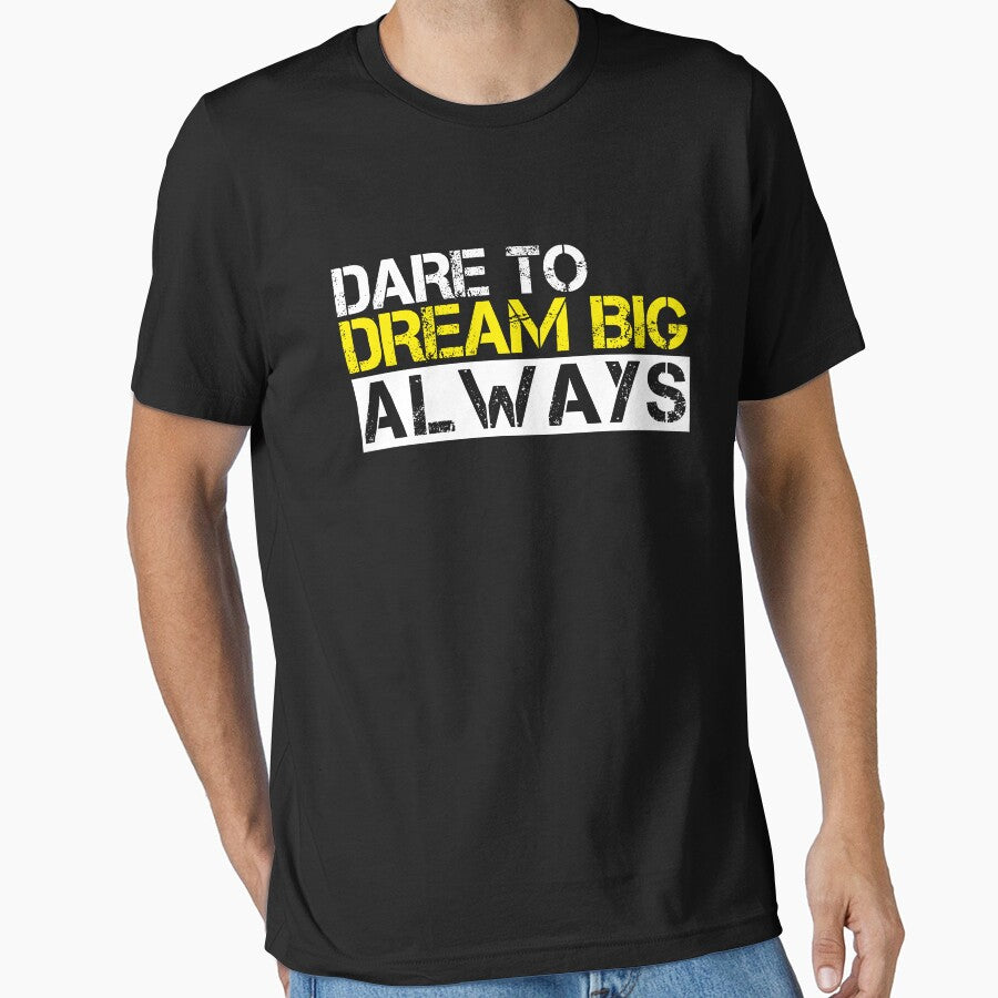 Dare To Dream Big Always Cool Motivational Quote by SharpThreadZ