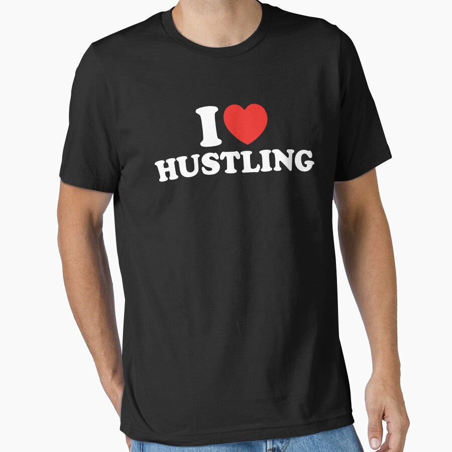 I Love Hustling by shitpostee