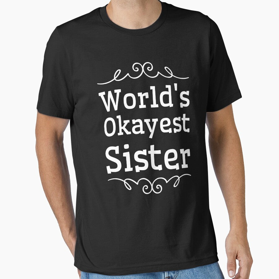World's okayest sister - sister saying by Captain Mood