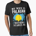 My Wife Is Palauan Nothing Scares Me Palau Flag by OX-tright