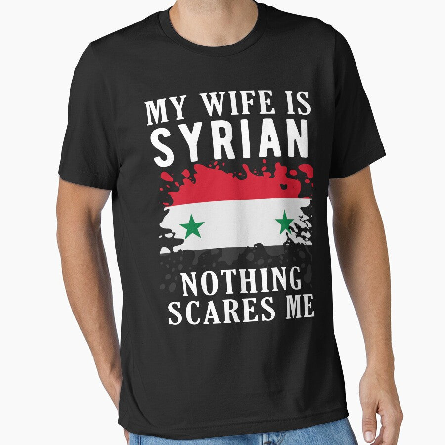 My Wife Is Syrian Nothing Scares Me Syria Flag by OX-tright