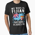 My Wife Is Fijian Nothing Scares Me Fiji Flag by OX-tright