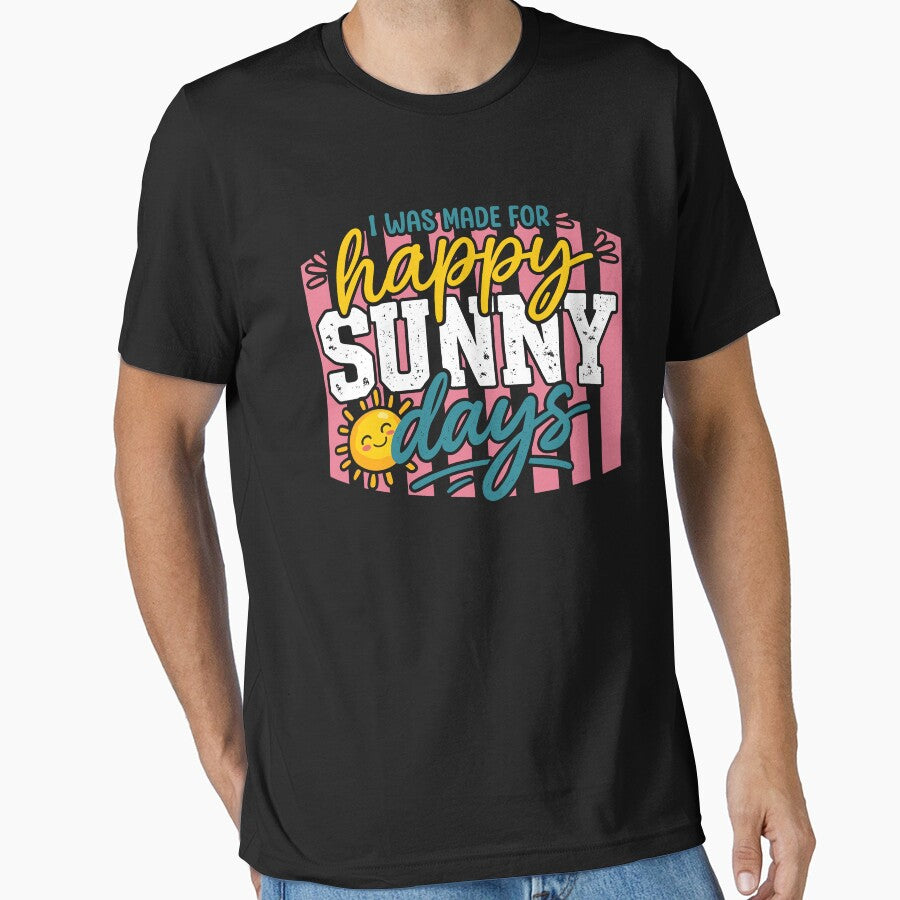 I Was Made For Happy Sunny Days by CartoonGang