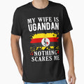 My Wife Is Ugandan Nothing Scares Me Uganda Flag by OX-tright