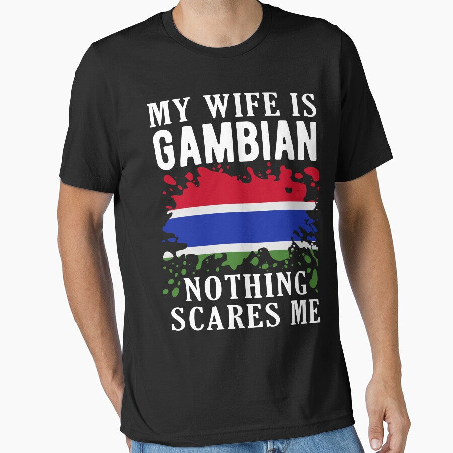 My Wife Is Gambian Nothing Scares Me Gambia Flag by OX-tright