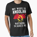 My Wife Is Angolan Nothing Scares Me Angola Flag by OX-tright