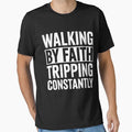 Walking By Faith Tripping Constantly by HeinzanoWeno