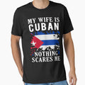 My Wife Is Cuban Nothing Scares Me Cuba Flag by OX-tright