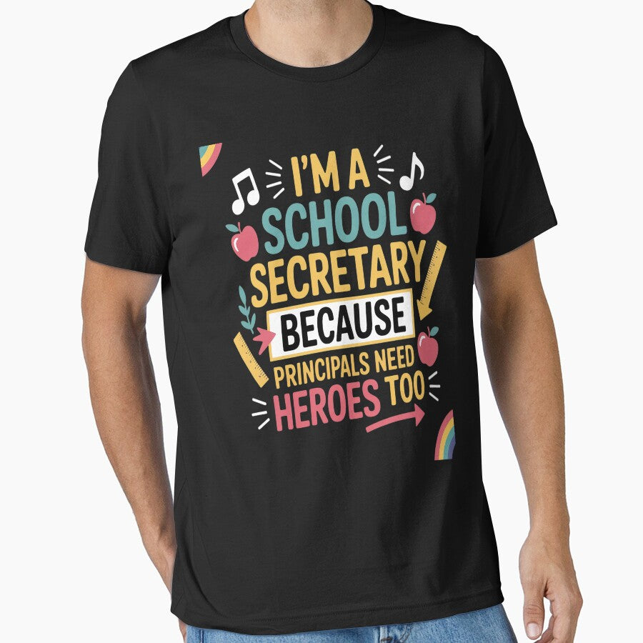 Im School Secretary Principals Need Heroes Too Staff by brinbotty