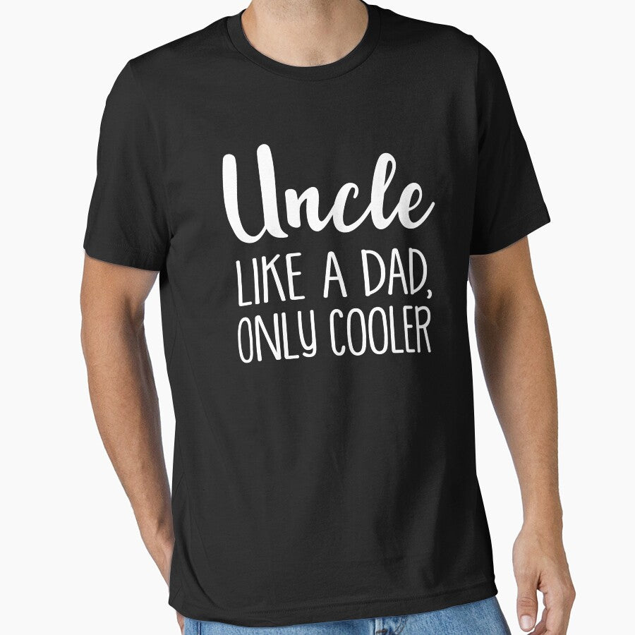 Uncle Like A Dad Only Cooler by teelover26