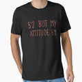 5’2 But My Attitude 6’1, Funny Short Girl Shirt, Funny Mom, Mom Life by Simoakn