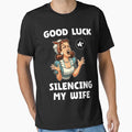 good luck silencing my wife funny husband by Patremolne