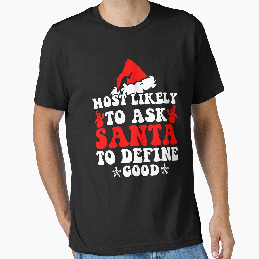 Most Likely To Ask Santa To Define Good Family Christmas by CosmoKitsch