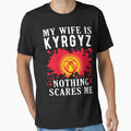 My Wife Is Kyrgyz Nothing Scares Me Kyrgyzstan Flag by OX-tright