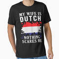 My Wife Is Dutch Nothing Scares Me Netherlands Flag by OX-tright