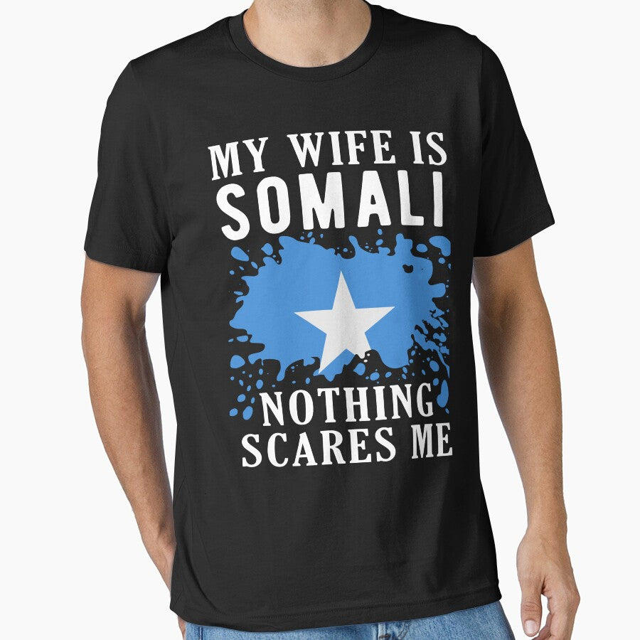 My Wife Is Somali Nothing Scares Me Somalia Flag by OX-tright
