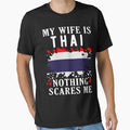 My Wife Is Thai Nothing Scares Me Thailand Flag by OX-tright