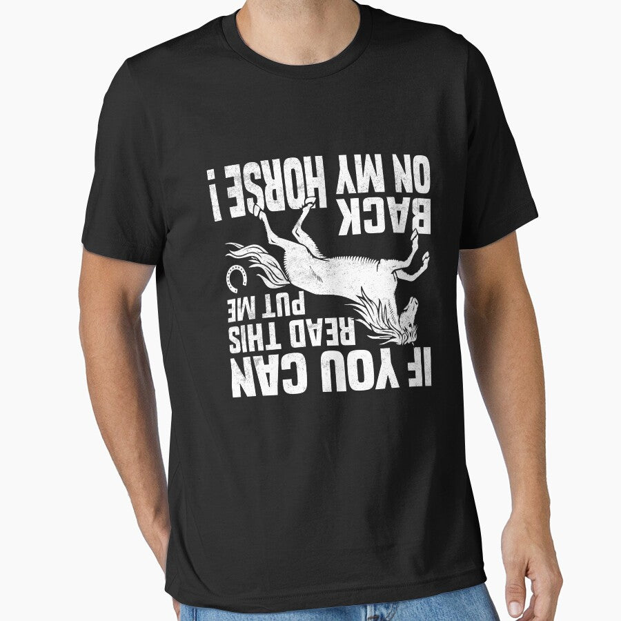 If You Can Read This Put Me Back On My Horse by RED FIR