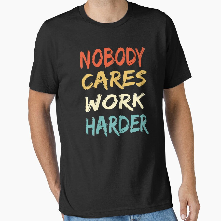 Vintage Retro Nobody Cares Work Harder motivational quotes by Merchall  store