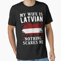 My Wife Is Latvian Nothing Scares Me Latvia Flag by OX-tright