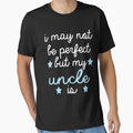 best gift for uncle i may not be perfect but my uncle is by alaechamlal