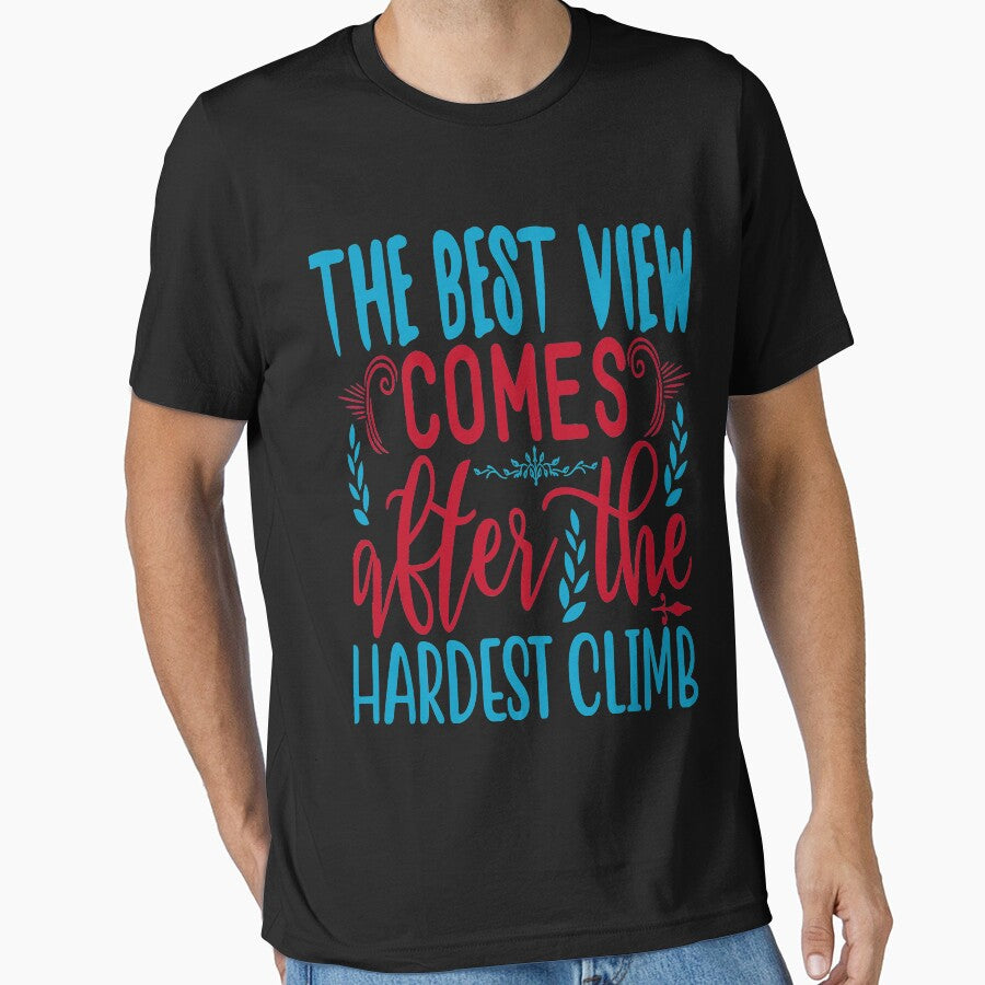 Inspirational  and  motivational quote :The Best view comes after  the hardest climb by remonss