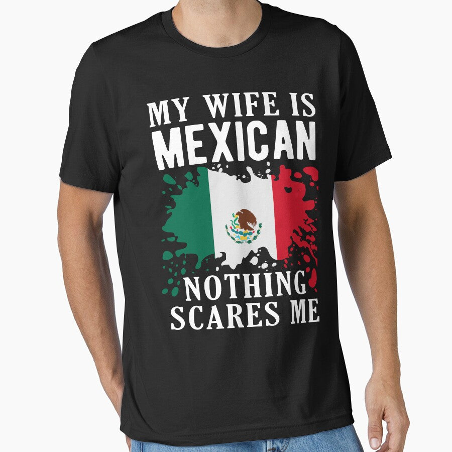 My Wife Is Mexican Nothing Scares Me Mexico Flag by OX-tright