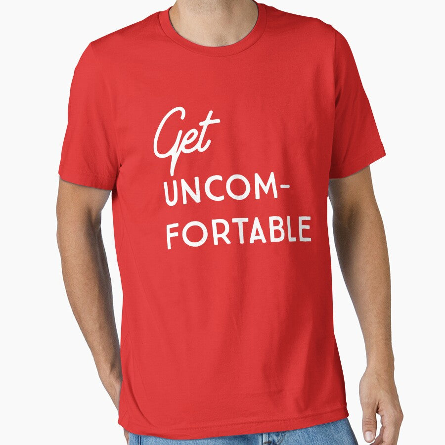 Get Uncomfortable by inspires