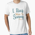 I Was Made For Sunny Days by VibrantGifts