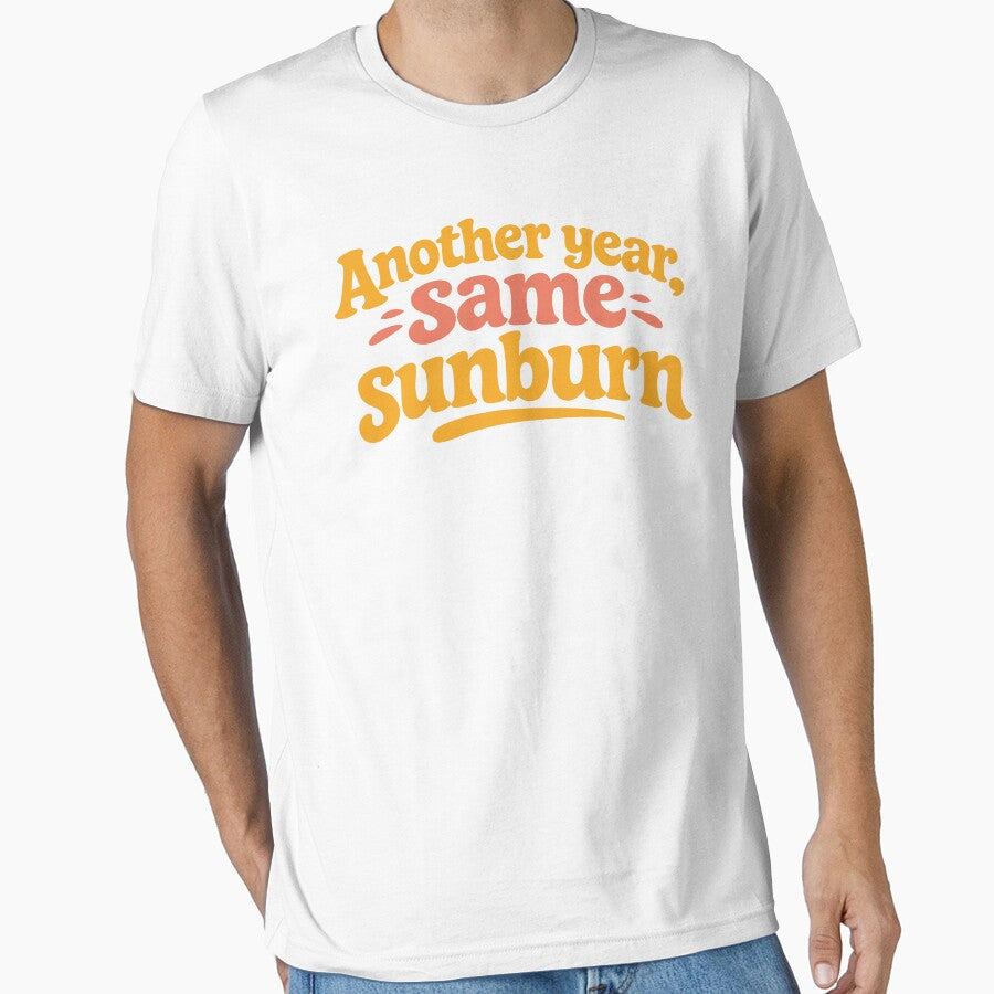 Another Year Same Sunburn Funny Festival Shirt Summer Concert Outfit Humor Design by Tattee