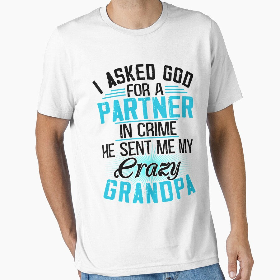 Copy of I asked God for a Partner in crime - He sent me my crazy grandpa by Vanthuandesign