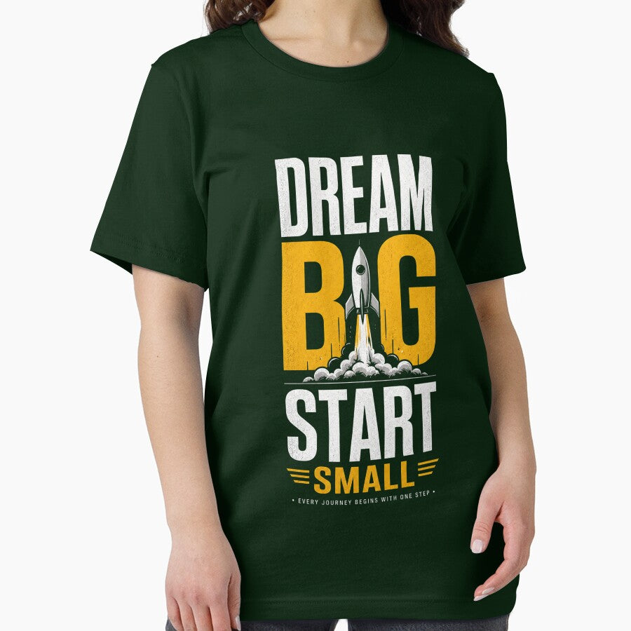 Dream Big Start Small by CreativeTag