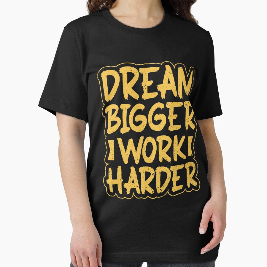 Dream Bigger Work Harder by RsK_DeSiGn