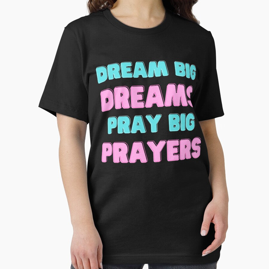 Dream Big Dreams Pray Big Prayers (Third Edition) by TheShahinDesign
