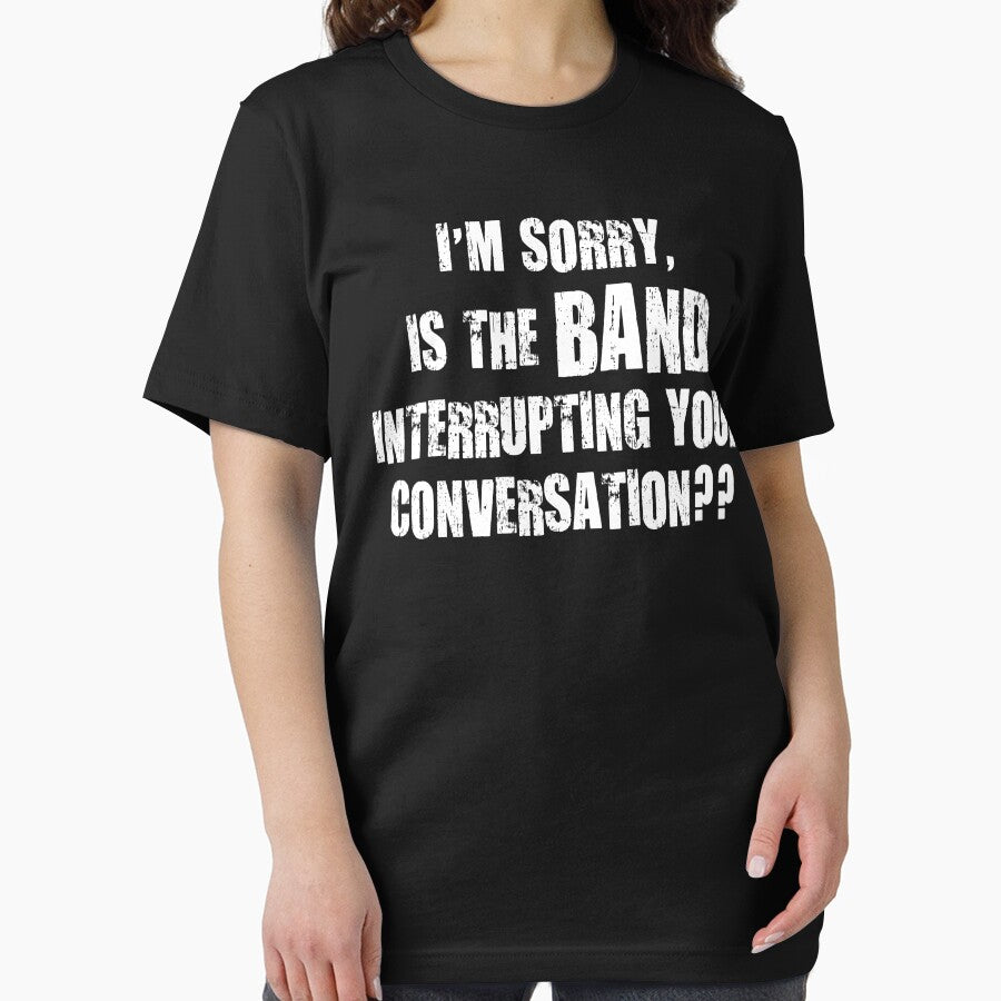 Is the Band Interrupting Your Conversation? Funny Music Concert Design. by Shop Yeah
