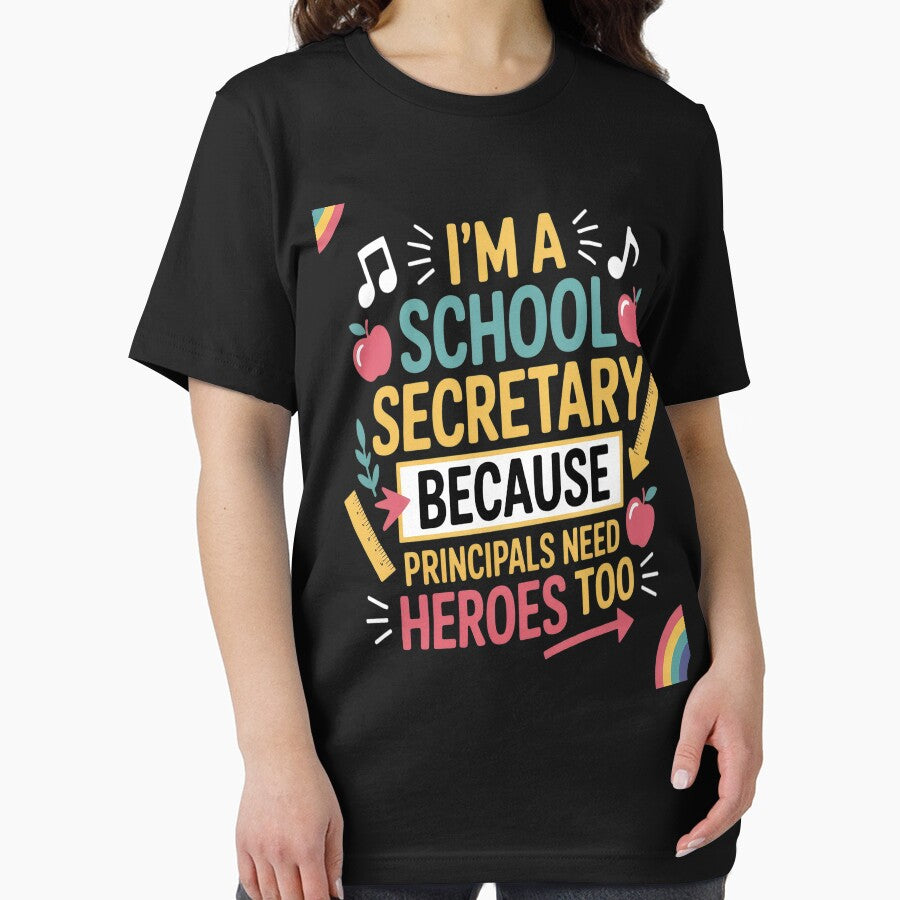 Im School Secretary Principals Need Heroes Too Staff by brinbotty