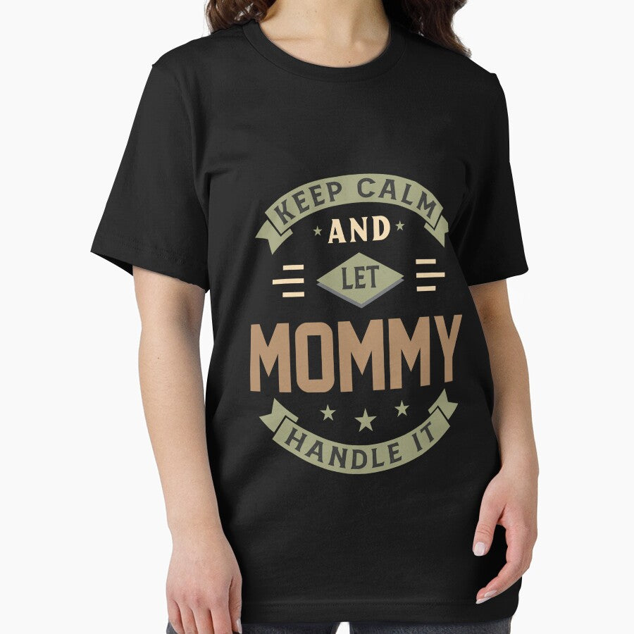 Keep Calm and Let Mommy Handle It by bolimj