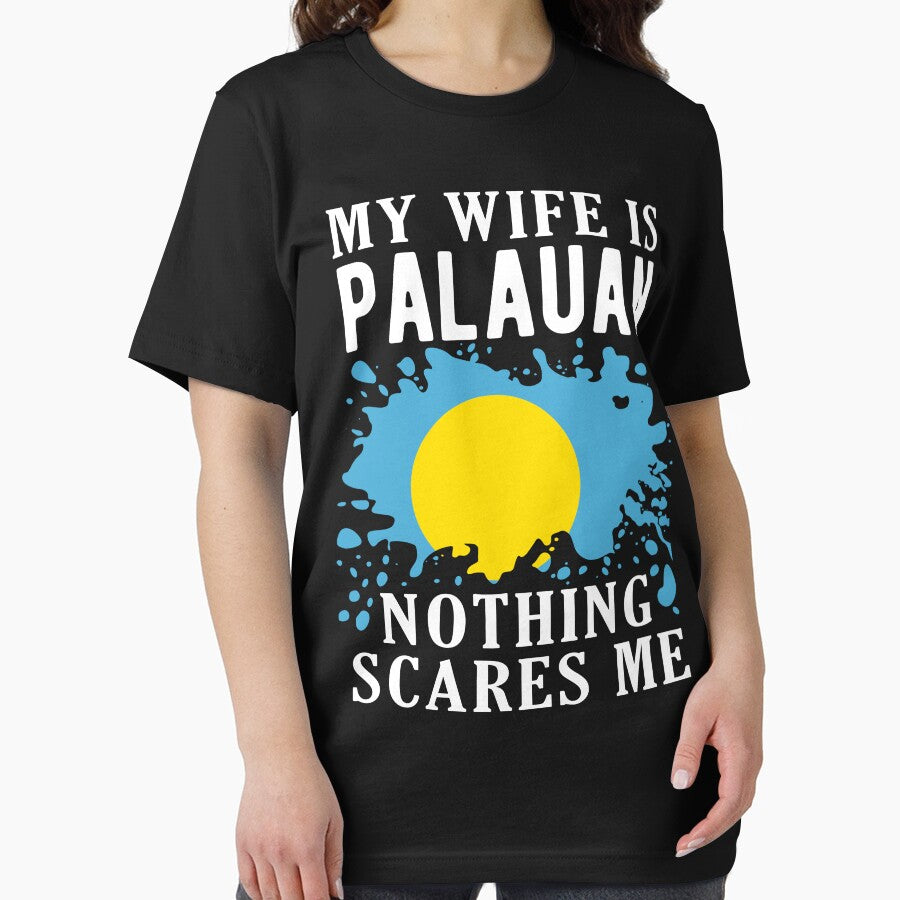 My Wife Is Palauan Nothing Scares Me Palau Flag by OX-tright
